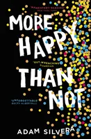 More Happy Than Not - Der beliebte Hit von der Autorin des Nr.1-Bestsellers THEY BOTH DIE AT THE END! - More Happy Than Not - The much-loved hit from the author of No.1 bestselling blockbuster THEY BOTH DIE AT THE END!