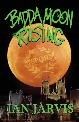 Badda Moon Rising (Bernie Quist Buch 4) - Badda Moon Rising (Bernie Quist Book 4)
