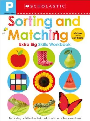 Sortieren und Zuordnen Pre-K Arbeitsbuch: Scholastic Early Learners (Extra Big Skills Workbook) - Sorting and Matching Pre-K Workbook: Scholastic Early Learners (Extra Big Skills Workbook)