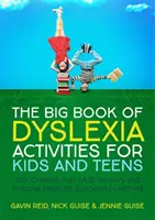 Das große Buch der Legasthenie-Aktivitäten für Kinder und Teenager: 100+ kreative, lustige, multisensorische und integrative Ideen für erfolgreiches Lernen - The Big Book of Dyslexia Activities for Kids and Teens: 100+ Creative, Fun, Multi-Sensory and Inclusive Ideas for Successful Learning