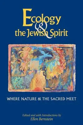 Ökologie und der jüdische Geist: Wo Natur und Heiliges sich treffen - Ecology & the Jewish Spirit: Where Nature & the Sacred Meet