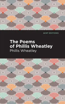 Die Gedichte von Phillis Wheatley - The Poems of Phillis Wheatley