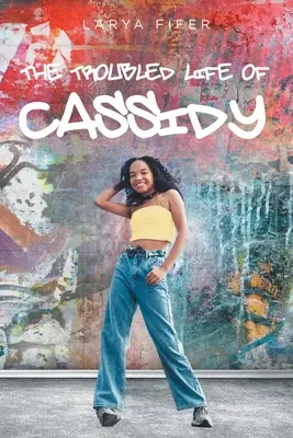 Das turbulente Leben von Cassidy - The Troubled Life of Cassidy