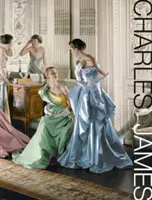 Charles James: Jenseits der Mode - Charles James: Beyond Fashion