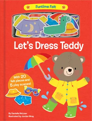 Komm, wir ziehen Teddy an: Mit 20 bunten Spielfiguren aus Filz - Let's Dress Teddy: With 20 Colorful Felt Play Pieces