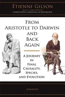 Von Aristoteles zu Darwin und wieder zurück: Eine Reise in Endgültige Kausalität, Spezies und Evolution - From Aristotle to Darwin and Back Again: A Journey in Final Causality, Species, and Evolution