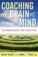 Coaching mit dem Gehirn im Kopf: Grundlagen für die Praxis - Coaching with the Brain in Mind: Foundations for Practice