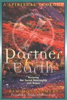 Partner Erde: Eine spirituelle Ökologie - Partner Earth: A Spiritual Ecology