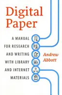 Digitales Papier: Ein Handbuch für Recherche und Schreiben mit Bibliotheks- und Internetmaterialien - Digital Paper: A Manual for Research and Writing with Library and Internet Materials