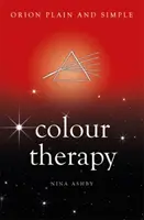 Farbtherapie, Orion - einfach und klar - Colour Therapy, Orion Plain and Simple