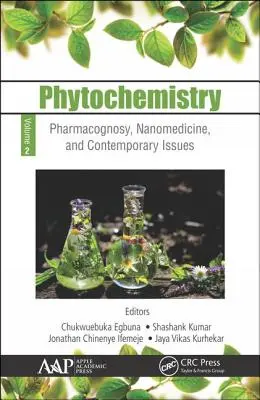 Phytochemie: Band 2: Pharmakognosie, Nanomedizin und aktuelle Fragen - Phytochemistry: Volume 2: Pharmacognosy, Nanomedicine, and Contemporary Issues