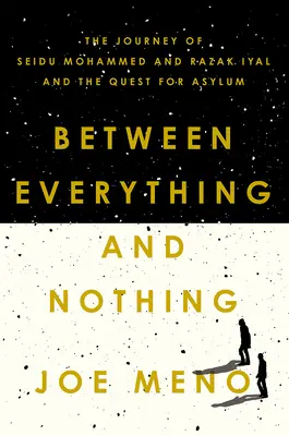 Zwischen Alles und Nichts: Die Reise von Seidu Mohammed und Razak Iyal und die Suche nach Asyl - Between Everything and Nothing: The Journey of Seidu Mohammed and Razak Iyal and the Quest for Asylum