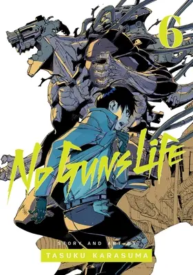 Das Leben ohne Waffen, Bd. 6, 6 - No Guns Life, Vol. 6, 6