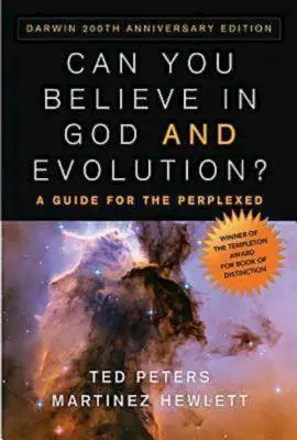 Kann man an Gott und die Evolution glauben? Ein Leitfaden für die Verwirrten - Can You Believe in God and Evolution?: A Guide for the Perplexed