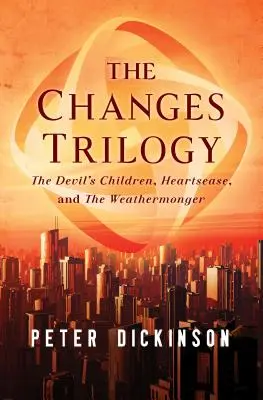 Die Veränderungen Trilogie: Die Kinder des Teufels, Heartsease und der Wetterfrosch - The Changes Trilogy: The Devil's Children, Heartsease, and the Weathermonger