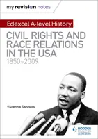 Meine Revisionsnotizen: Edexcel A-level History: Bürgerrechte und ethnische Beziehungen in den USA 1850-2009 - My Revision Notes: Edexcel A-level History: Civil Rights and Race Relations in the USA 1850-2009