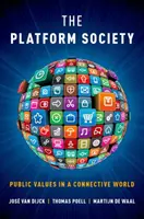 Die Plattform-Gesellschaft: Öffentliche Werte in einer vernetzten Welt - The Platform Society: Public Values in a Connective World