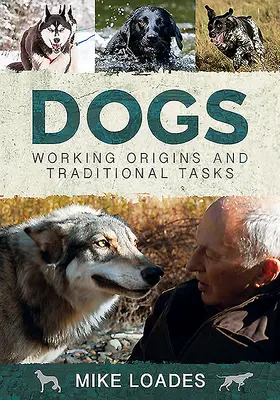Hunde: Ursprünge der Arbeit und traditionelle Aufgaben - Dogs: Working Origins and Traditional Tasks