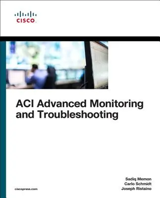 Aci Erweiterte Überwachung und Fehlerbehebung - Aci Advanced Monitoring and Troubleshooting