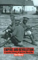 Empire und Revolution - Eine sozialistische Geschichte des Ersten Weltkriegs - Empire And Revolution - A Socialist History of the First World War