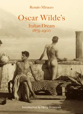 Oscar Wildes italienischer Traum 1875-1900 - Oscar Wilde's Italian Dream 1875-1900