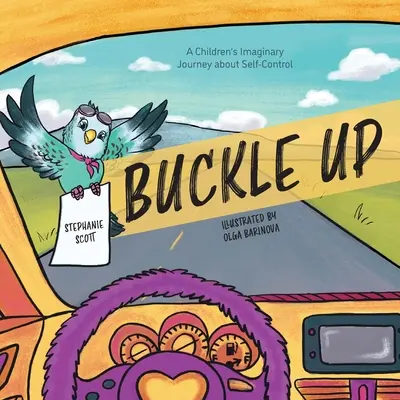 Anschnallen: Eine Fantasiereise für Kinder über Selbstbeherrschung - Buckle Up: A Children's Imaginary Journey about Self-Control