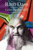 Schrot für die Mühle: Das Erwachen zum Einssein - Grist for the Mill: Awakening to Oneness