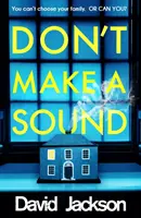 Don't Make a Sound - Der düsterste, fesselndste Thriller, den Sie dieses Jahr lesen werden - Don't Make a Sound - The darkest, most gripping thriller you will read this year