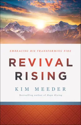 Erweckung erhebt sich: Sein verwandelndes Feuer umarmen - Revival Rising: Embracing His Transforming Fire