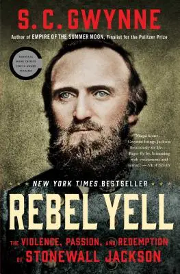 Rebellenschrei: Die Gewalt, die Leidenschaft und die Erlösung von Stonewall Jackson - Rebel Yell: The Violence, Passion, and Redemption of Stonewall Jackson