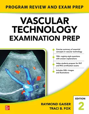 Vascular Technology Examination Prep, Zweite Ausgabe - Vascular Technology Examination Prep, Second Edition