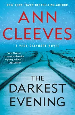 Der dunkelste Abend: Ein Vera-Stanhope-Roman - The Darkest Evening: A Vera Stanhope Novel