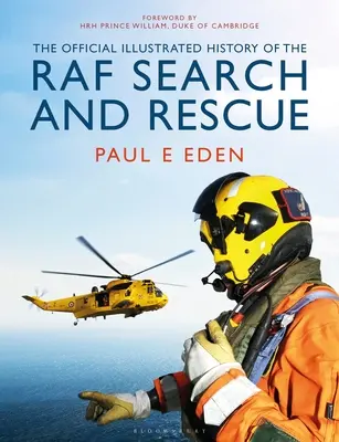 Die offizielle illustrierte Geschichte der RAF Search and Rescue - The Official Illustrated History of RAF Search and Rescue