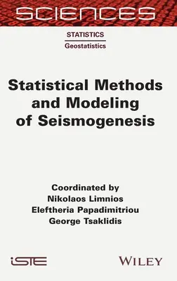 Statistische Methoden und Modellierung der Seismogenese - Statistical Methods and Modeling of Seismogenesis