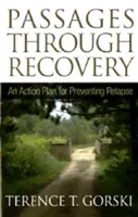 Passagen durch die Genesung: Ein Aktionsplan zur Verhinderung von Rückfällen - Passages Through Recovery: An Action Plan for Preventing Relapse