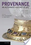 Provenienz: Eine alternative Geschichte der Kunst - Provenance: An Alternate History of Art