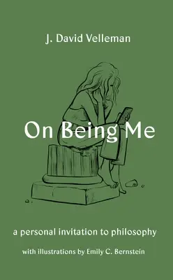 On Being Me: Eine persönliche Einladung zur Philosophie - On Being Me: A Personal Invitation to Philosophy