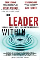 Die innere Führungskraft - Genug über sich selbst lernen, um andere zu führen - Leader Within, The - Learning Enough About Yourself to Lead Others