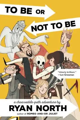 To Be or Not to Be: Ein Abenteuer mit wählbarem Pfad - To Be or Not to Be: A Chooseable-Path Adventure