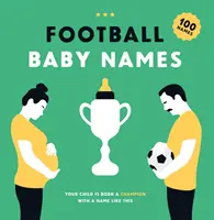 Fußball-Babynamen - Mit einem solchen Namen wird Ihr Kind als Champion geboren - Football Baby Names - Your Child is Born a Champion with a Name Like This