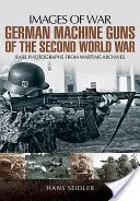 Deutsche Maschinengewehre des Zweiten Weltkriegs - German Machine Guns of the Second World War
