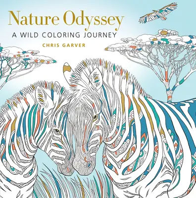 Odyssee durch die Natur: Eine wilde Reise zum Ausmalen - Nature Odyssey: A Wild Coloring Journey
