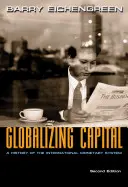 Globalisierung des Kapitals: Eine Geschichte des internationalen Währungssystems - Zweite Auflage - Globalizing Capital: A History of the International Monetary System - Second Edition