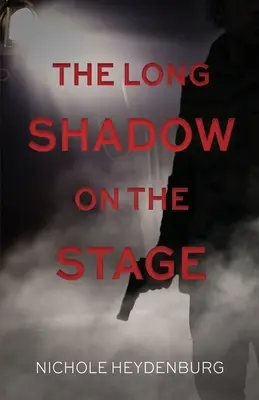Der lange Schatten auf der Bühne: Ein psychologischer Thriller - The Long Shadow on the Stage: A psychological thriller