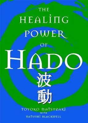 Die heilende Kraft des Hado - The Healing Power of Hado