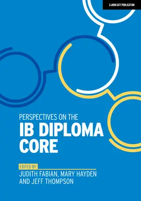 Perspektiven für das Ib-Diplom Kern - Perspectives on the Ib Diploma Core