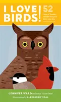 Ich liebe Vögel! 52 Wege zum Staunen, Wandern und Erforschen von Vögeln mit Kindern - I Love Birds!: 52 Ways to Wonder, Wander, and Explore Birds with Kids