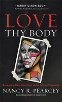 Liebe deinen Körper: Antworten auf schwierige Fragen zum Leben und zur Sexualität - Love Thy Body: Answering Hard Questions about Life and Sexuality