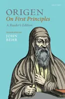 Origen: Über die ersten Prinzipien, Reader's Edition - Origen: On First Principles, Reader's Edition