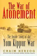 Der Krieg der Sühne: Die innere Geschichte des Jom-Kippur-Krieges - The War of Atonement: The Inside Story of the Yom Kippur War